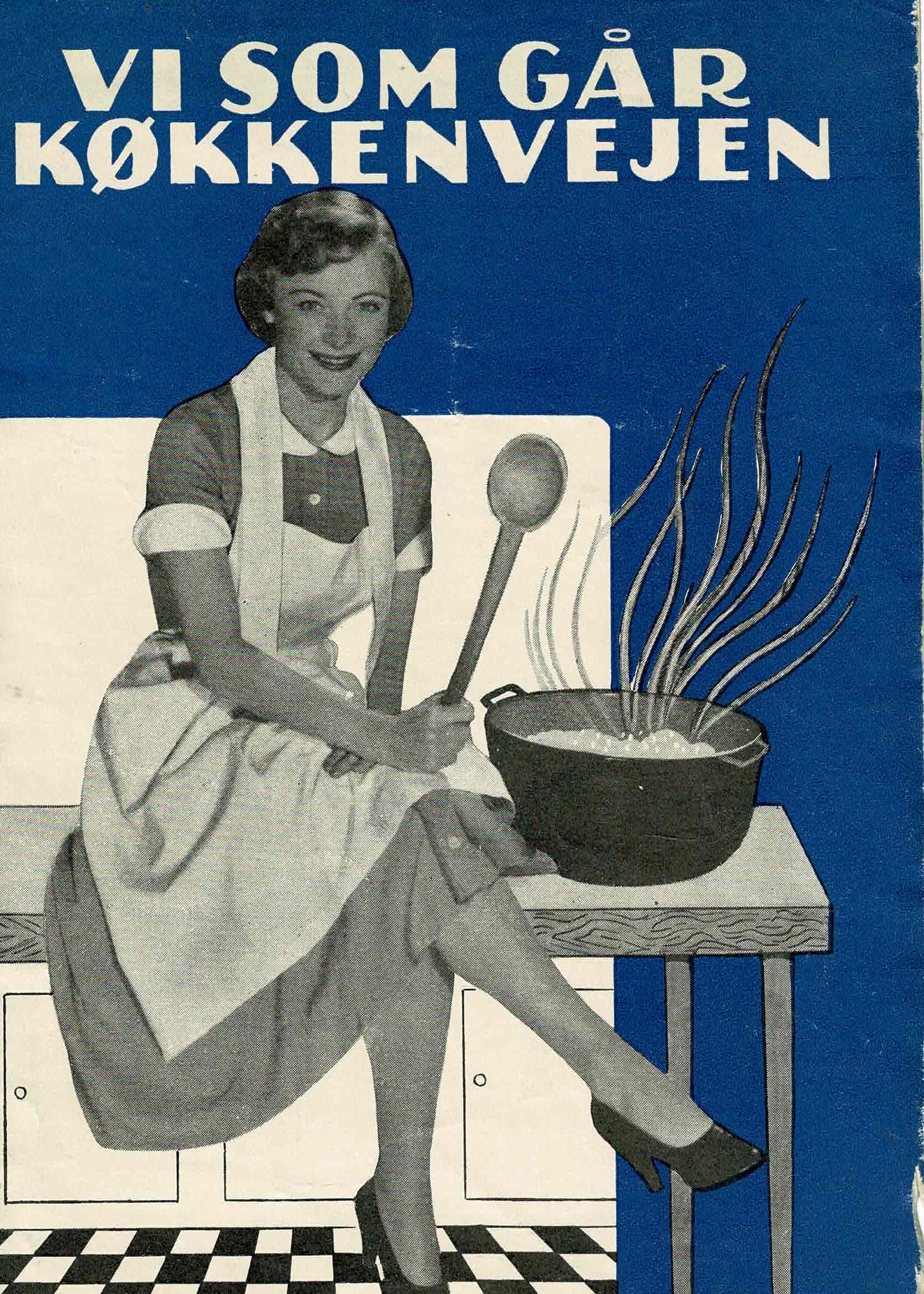 VI SOM GAAR KØKKENVEJEN 1953